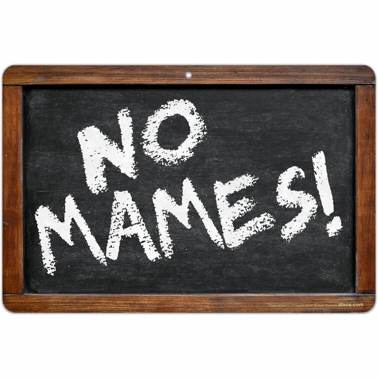 Atx Custom Signs Funny Spanish Sign In Spanish Slang No Mames Sign